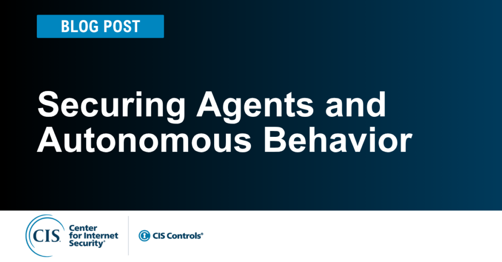 Securing Agents and Autonomous Behavior