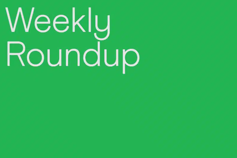 Weekly Roundup