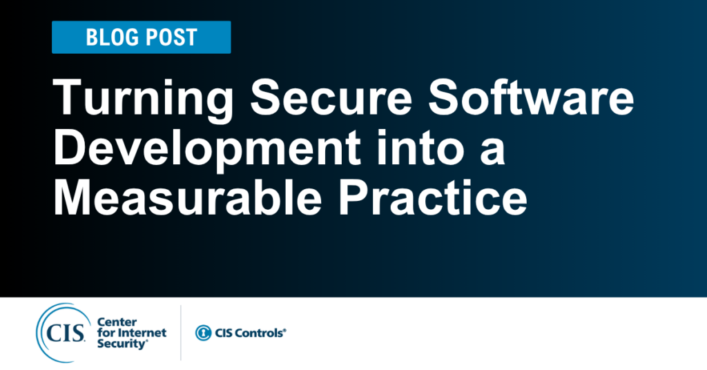 Turning Secure Software Development into a Measurable Practice
