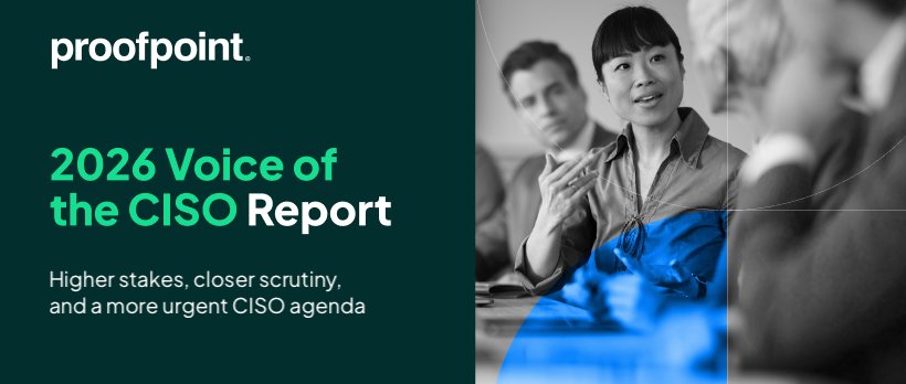 Proofpoint 2026 Voice of the CISO Report Finds Cyber Resilience Improving, While AI Expands the CISO Mandate